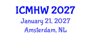 International Conference on Mental Health and Wellness (ICMHW) January 21, 2027 - Amsterdam, Netherlands