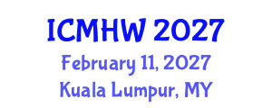 International Conference on Mental Health and Wellness (ICMHW) February 11, 2027 - Kuala Lumpur, Malaysia