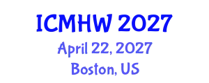 International Conference on Mental Health and Wellness (ICMHW) April 22, 2027 - Boston, United States