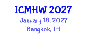 International Conference on Mental Health and Wellness (ICMHW) January 18, 2027 - Bangkok, Thailand