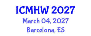International Conference on Mental Health and Wellness (ICMHW) March 04, 2027 - Barcelona, Spain