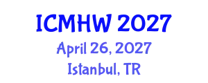 International Conference on Mental Health and Wellness (ICMHW) April 26, 2027 - Istanbul, Turkey