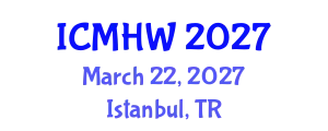 International Conference on Mental Health and Wellness (ICMHW) March 22, 2027 - Istanbul, Turkey