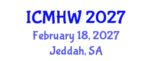 International Conference on Mental Health and Wellness (ICMHW) February 18, 2027 - Jeddah, Saudi Arabia