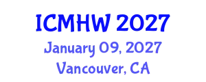 International Conference on Mental Health and Wellness (ICMHW) January 09, 2027 - Vancouver, Canada
