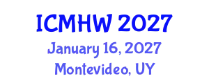 International Conference on Mental Health and Wellness (ICMHW) January 16, 2027 - Montevideo, Uruguay