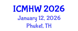 International Conference on Mental Health and Wellness (ICMHW) January 12, 2026 - Phuket, Thailand