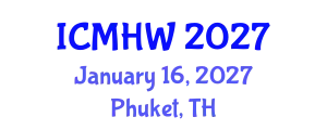 International Conference on Mental Health and Wellness (ICMHW) January 16, 2027 - Phuket, Thailand