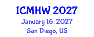 International Conference on Mental Health and Wellness (ICMHW) January 16, 2027 - San Diego, United States