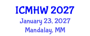 International Conference on Mental Health and Wellness (ICMHW) January 23, 2027 - Mandalay, Myanmar