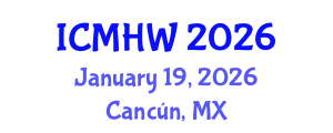 International Conference on Mental Health and Wellness (ICMHW) January 19, 2026 - Cancún, Mexico