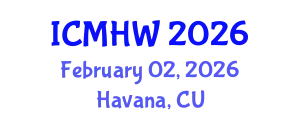 International Conference on Mental Health and Wellness (ICMHW) February 02, 2026 - Havana, Cuba