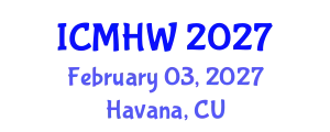 International Conference on Mental Health and Wellness (ICMHW) February 03, 2027 - Havana, Cuba