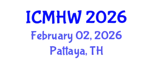 International Conference on Mental Health and Wellness (ICMHW) February 02, 2026 - Pattaya, Thailand