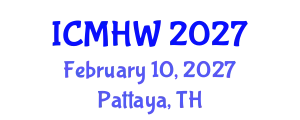 International Conference on Mental Health and Wellness (ICMHW) February 10, 2027 - Pattaya, Thailand
