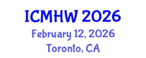 International Conference on Mental Health and Wellness (ICMHW) February 12, 2026 - Toronto, Canada