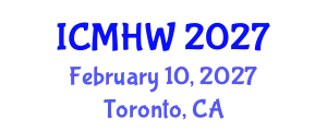 International Conference on Mental Health and Wellness (ICMHW) February 10, 2027 - Toronto, Canada