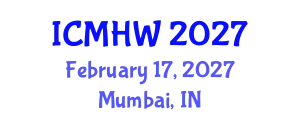 International Conference on Mental Health and Wellness (ICMHW) February 17, 2027 - Mumbai, India