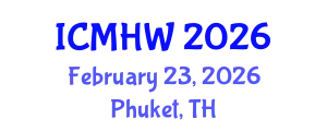 International Conference on Mental Health and Wellness (ICMHW) February 23, 2026 - Phuket, Thailand