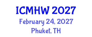 International Conference on Mental Health and Wellness (ICMHW) February 24, 2027 - Phuket, Thailand