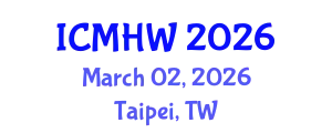 International Conference on Mental Health and Wellness (ICMHW) March 02, 2026 - Taipei, Taiwan