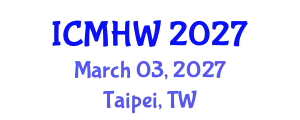International Conference on Mental Health and Wellness (ICMHW) March 03, 2027 - Taipei, Taiwan