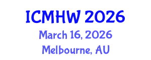 International Conference on Mental Health and Wellness (ICMHW) March 16, 2026 - Melbourne, Australia