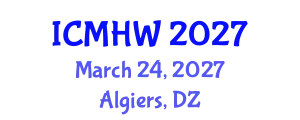 International Conference on Mental Health and Wellness (ICMHW) March 24, 2027 - Algiers, Algeria