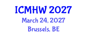 International Conference on Mental Health and Wellness (ICMHW) March 24, 2027 - Brussels, Belgium