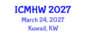 International Conference on Mental Health and Wellness (ICMHW) March 24, 2027 - Kuwait, Kuwait