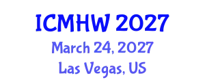 International Conference on Mental Health and Wellness (ICMHW) March 24, 2027 - Las Vegas, United States