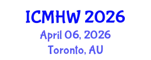 International Conference on Mental Health and Wellness (ICMHW) April 06, 2026 - Toronto, Australia