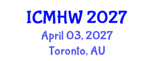International Conference on Mental Health and Wellness (ICMHW) April 03, 2027 - Toronto, Australia