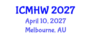 International Conference on Mental Health and Wellness (ICMHW) April 10, 2027 - Melbourne, Australia