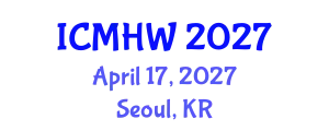 International Conference on Mental Health and Wellness (ICMHW) April 17, 2027 - Seoul, Republic of Korea