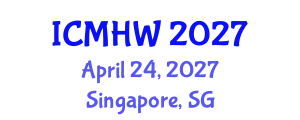 International Conference on Mental Health and Wellness (ICMHW) April 24, 2027 - Singapore, Singapore