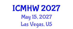 International Conference on Mental Health and Wellness (ICMHW) May 15, 2027 - Las Vegas, United States
