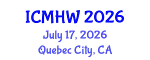 International Conference on Mental Health and Wellness (ICMHW) July 17, 2026 - Quebec City, Canada