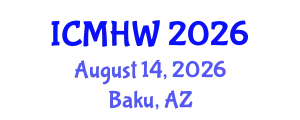 International Conference on Mental Health and Wellness (ICMHW) August 14, 2026 - Baku, Azerbaijan