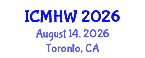 International Conference on Mental Health and Wellness (ICMHW) August 14, 2026 - Toronto, Canada