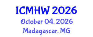 International Conference on Mental Health and Wellness (ICMHW) October 04, 2026 - Madagascar, Madagascar