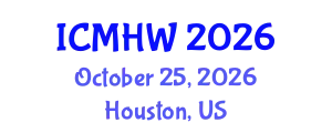 International Conference on Mental Health and Wellness (ICMHW) October 25, 2026 - Houston, United States