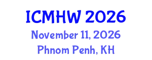 International Conference on Mental Health and Wellness (ICMHW) November 11, 2026 - Phnom Penh, Cambodia