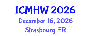 International Conference on Mental Health and Wellness (ICMHW) December 16, 2026 - Strasbourg, France