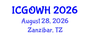 International Conference on Gynecology, Obstetrics and Women's Health (ICGOWH) August 28, 2026 - Zanzibar, Tanzania