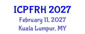 International Conference on Population, Family and Reproductive Health (ICPFRH) February 11, 2027 - Kuala Lumpur, Malaysia