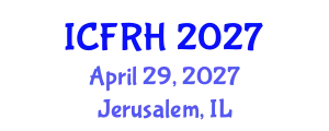 International Conference on Fertility and Reproductive Health (ICFRH) April 29, 2027 - Jerusalem, Israel