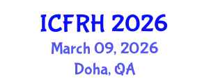 International Conference on Fertility and Reproductive Health (ICFRH) March 09, 2026 - Doha, Qatar
