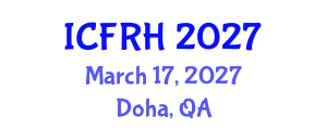International Conference on Fertility and Reproductive Health (ICFRH) March 17, 2027 - Doha, Qatar
