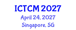 International Conference on Traditional and Complementary Medicine (ICTCM) April 24, 2027 - Singapore, Singapore